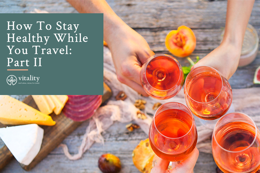 How To Stay Healthy While You Travel